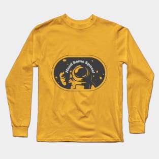 Need some space Long Sleeve T-Shirt